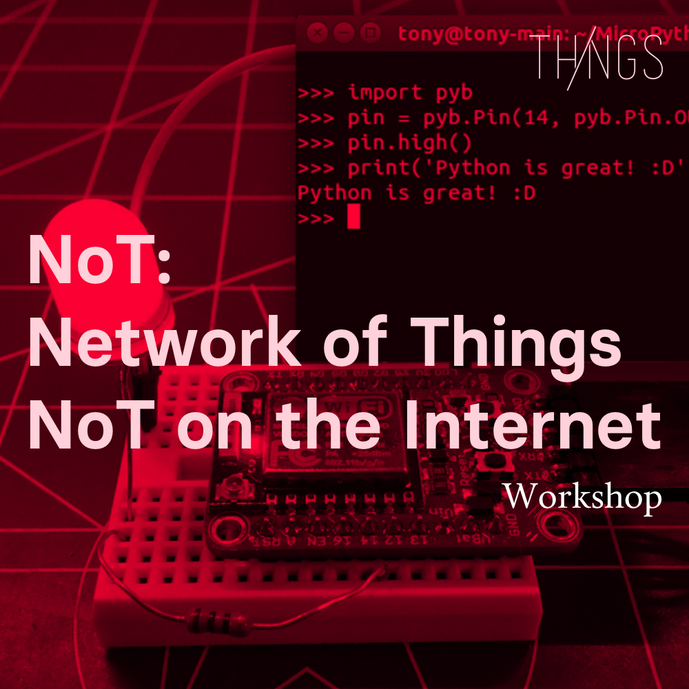 NoT (Network of Things) workshop