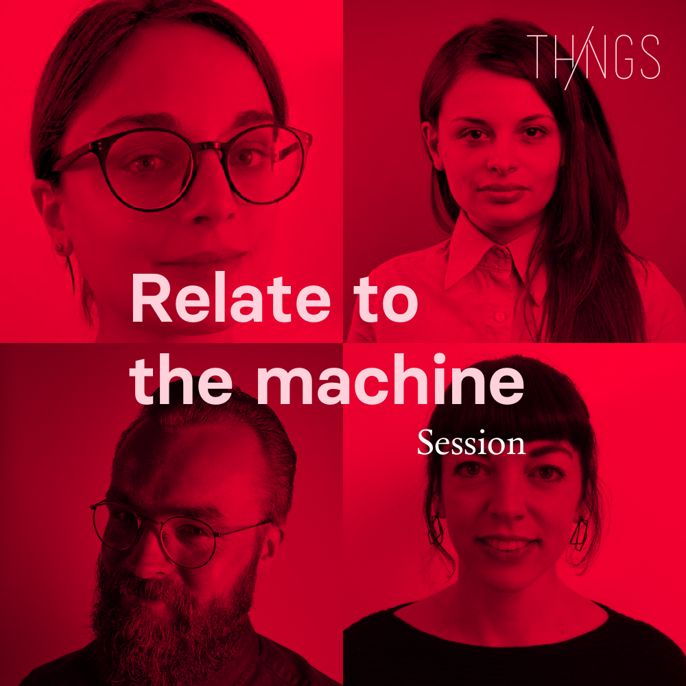 Session: Relate to the machine